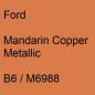 Preview: Ford, Mandarin Copper Metallic, B6 / M6988.
